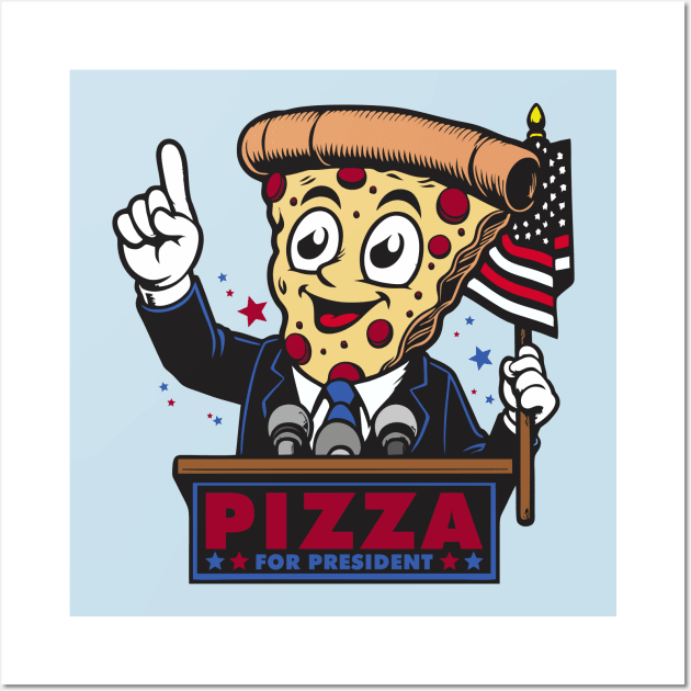 Pizza for President Wall Art by DavesTees